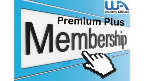 Wealthy Affiliate Premium Plus Membership